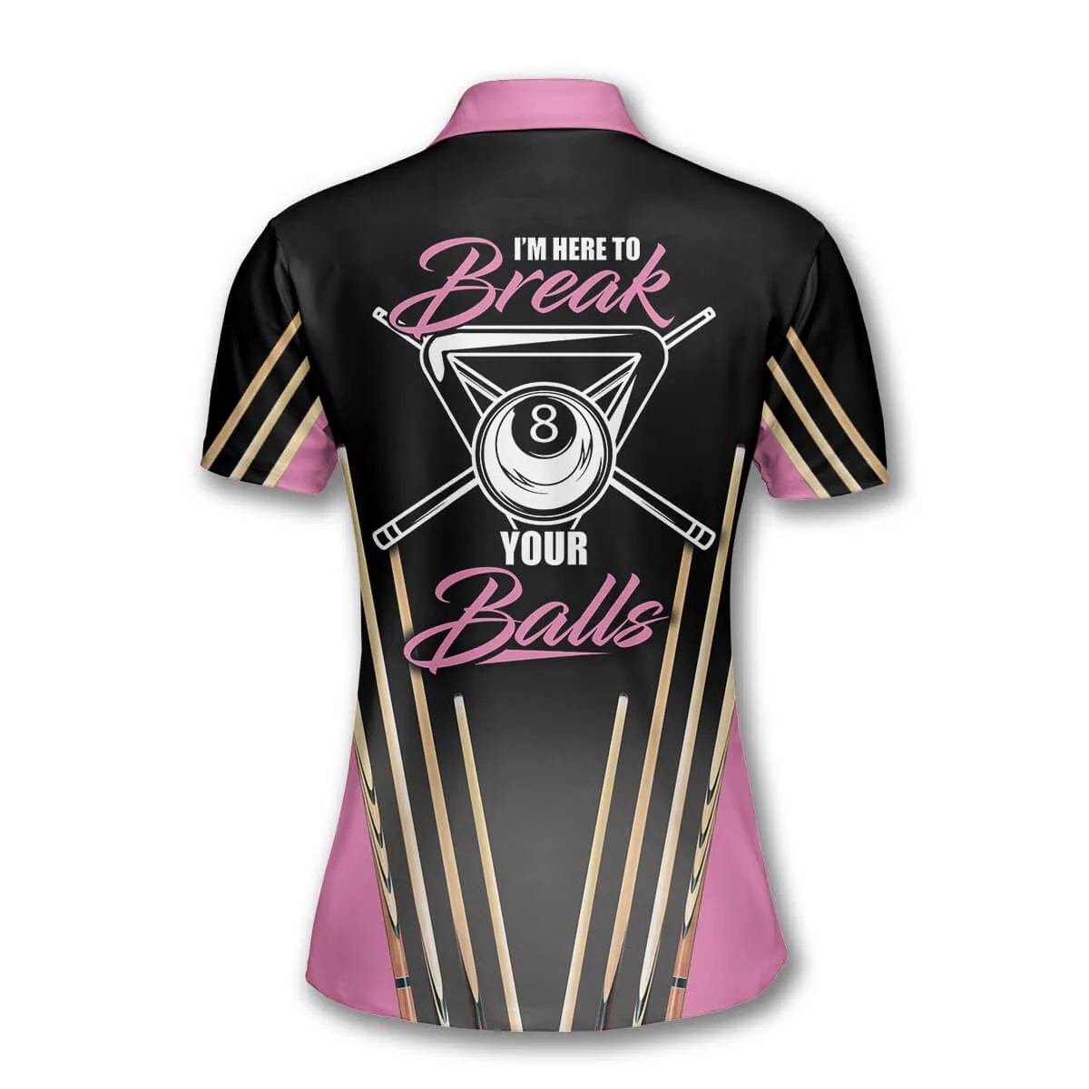 Black and Pink Billiards I’m Here to Break Your Balls Custom Billiard Shirts for Women