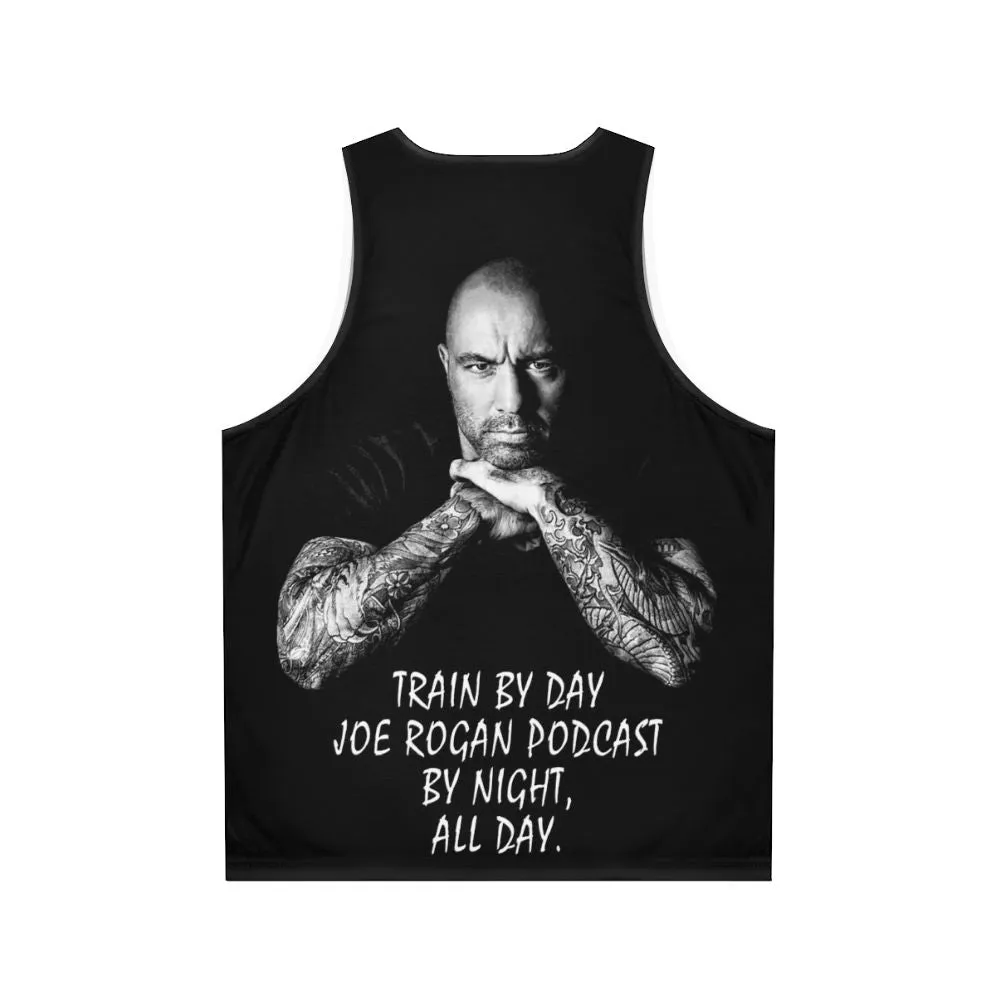 "Train By Day" Joe Rogan Inspired Unisex Tank Top