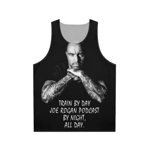 "Train By Day" Joe Rogan Inspired Unisex Tank Top
